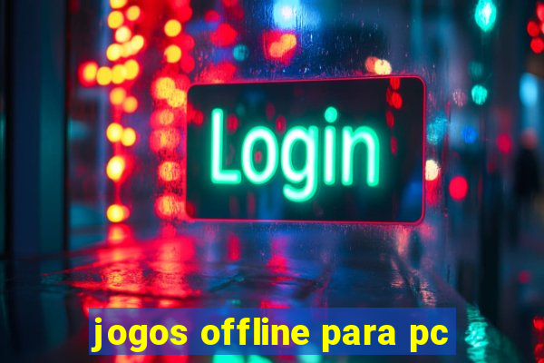 jogos offline para pc